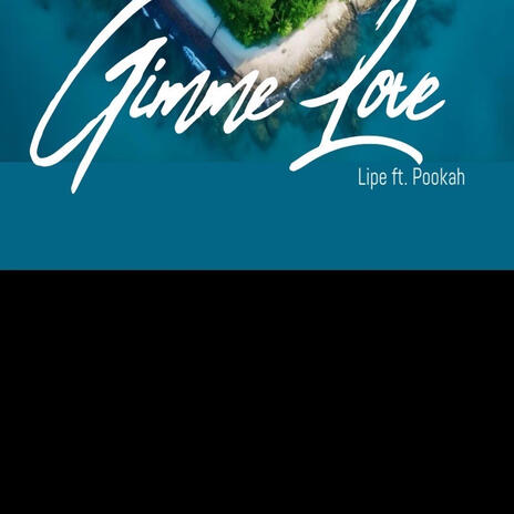 Gimme Love ft. Pookah | Boomplay Music