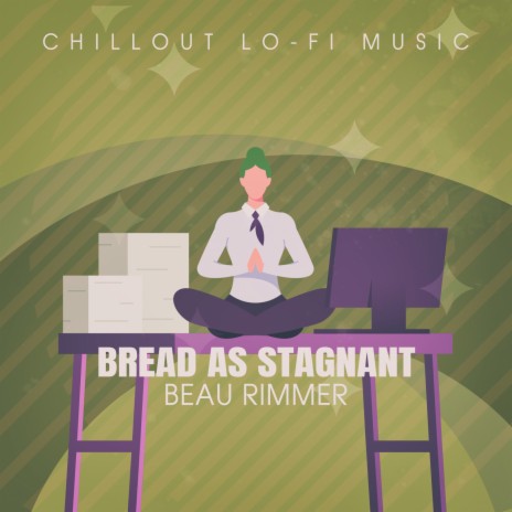 Bread as Stagnant (Lofai@01)