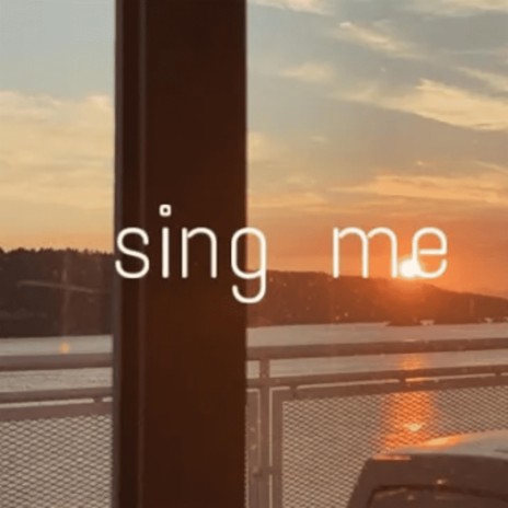 Sing Me A Song | Boomplay Music