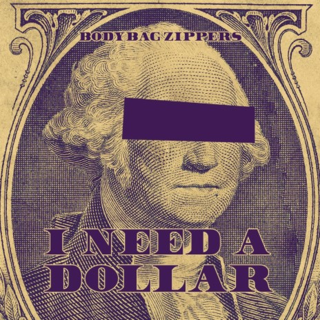 I Need A Dollar | Boomplay Music