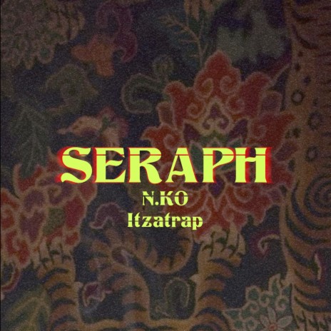 Seraph ft. Itzatrap | Boomplay Music
