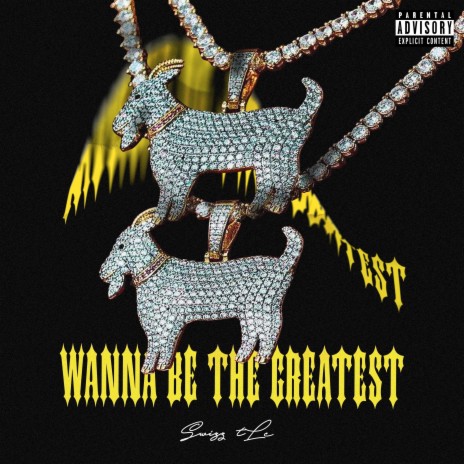 Wanna Be the Greatest | Boomplay Music