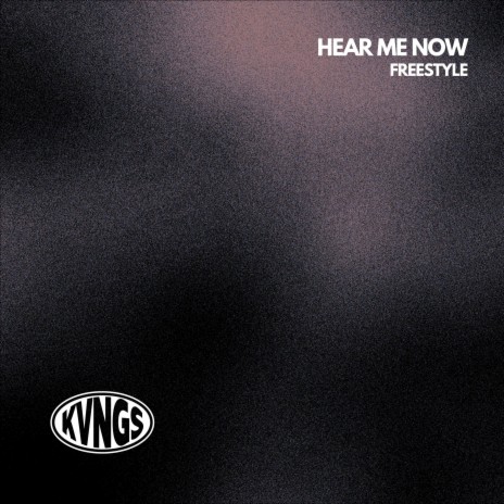 Hear Me Now (Freestyle) | Boomplay Music