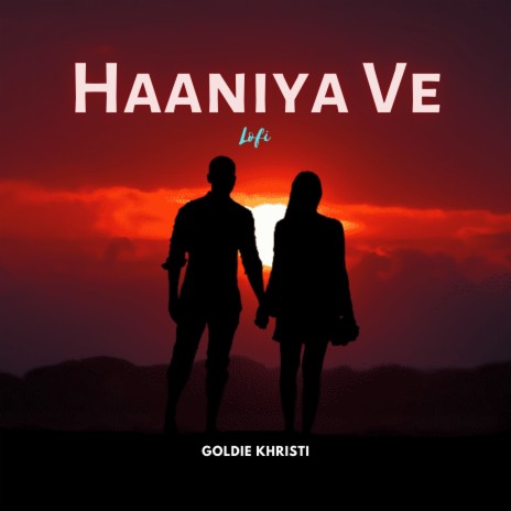 Haaniya Ve (Lofi) | Boomplay Music