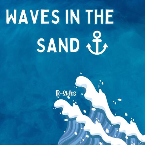 Waves in the Sand | Boomplay Music