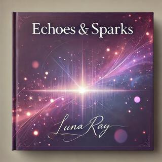 Echoes & Sparks