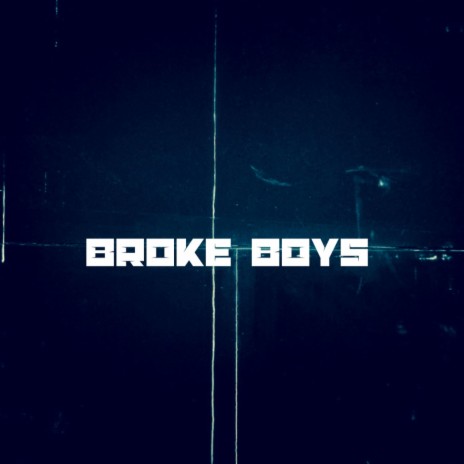 Broke Boys