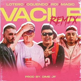 Vacile (Remix) ft. Magic OTM, Oquendo & Roi Musical lyrics | Boomplay Music