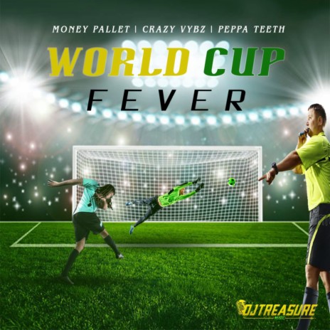 World Cup Fever ft. Crazy Vybz & Peppa Teeth | Boomplay Music