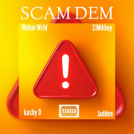 Scam Dem ft. CIMAboy, Kashy D & Jadden | Boomplay Music