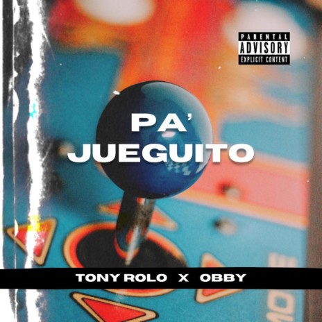 Pa Jueguito ft. TONY ROLO | Boomplay Music