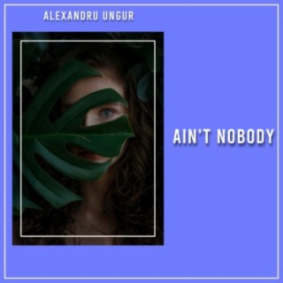 Ain't Nobody