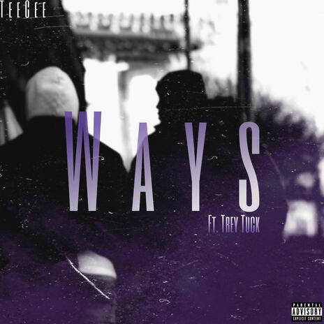 WAYS ft. Trey Tuck | Boomplay Music