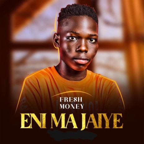 Eni Ma Jaiye | Boomplay Music