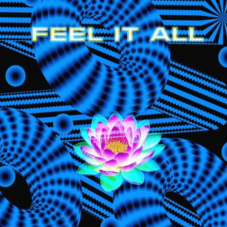 Feel It All | Boomplay Music