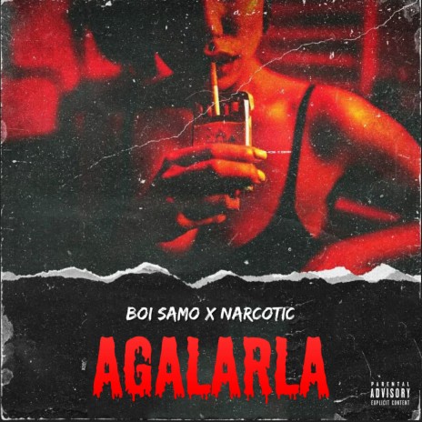 AGALARLA ft. Narcotic | Boomplay Music