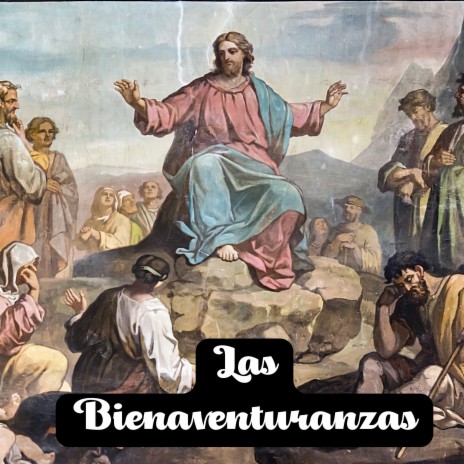 Las Bienaventuranzas ft. Grupo Nueva Vida | Boomplay Music