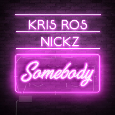 Somebody ft. Nickz | Boomplay Music