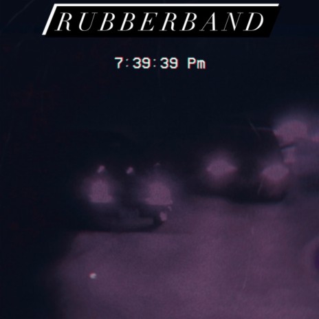 RubberBand$ | Boomplay Music
