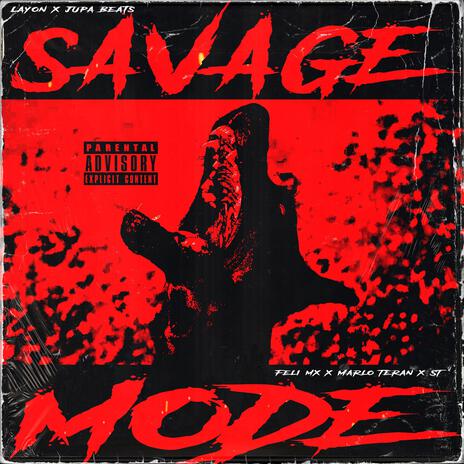 Savage Mode ft. FeliMX, Marlo Teran & ST. MXNZ | Boomplay Music