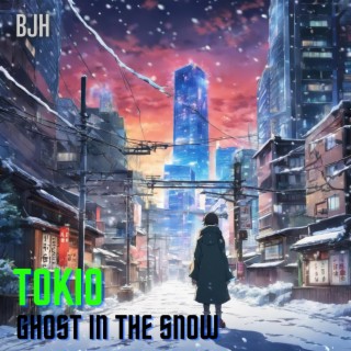 Tokio: Ghost In The Snow