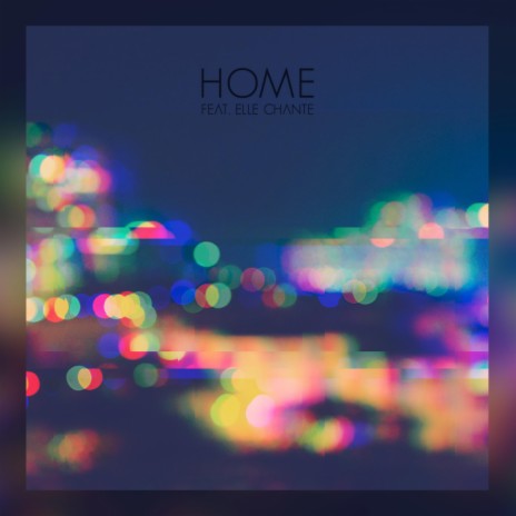 Home ft. Elle Chante