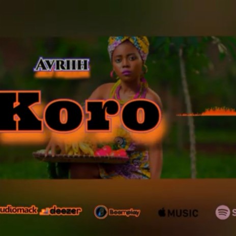 Koro | Avriih Nyarugusu | Boomplay Music