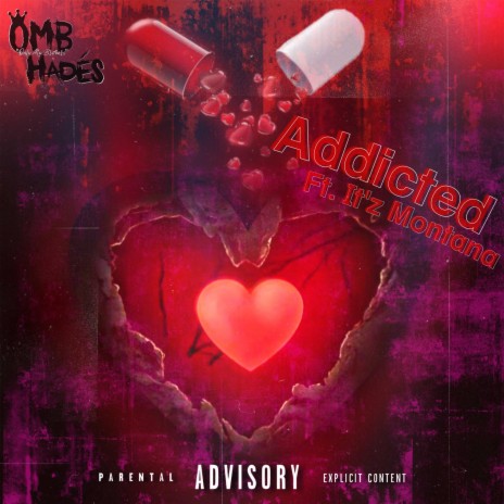 Addicted ft. It’z Montana | Boomplay Music