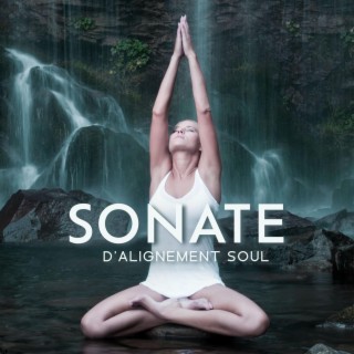 Sonate d'alignement soul: Guérir tous les dommages du corps, de l'âme et de l'esprit