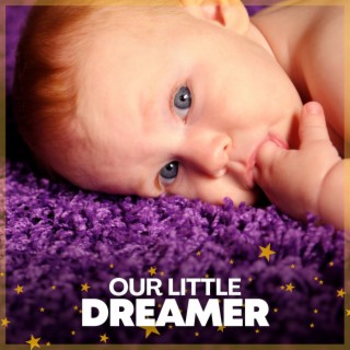 Our Little Dreamer