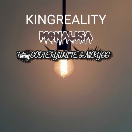 Monalisa ft. GODFERY WHITE & NICKY GG | Boomplay Music