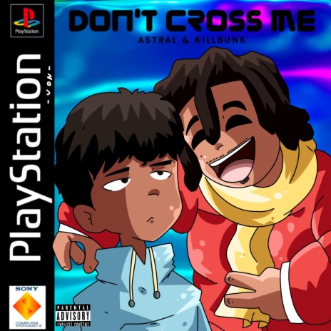 DON'T CROSS ME ft. KILLBUNK | Boomplay Music