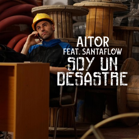 Soy un Desastre ft. Santaflow | Boomplay Music