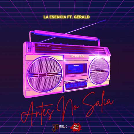 ANTES NO SALIA ft. La Esencia PR | Boomplay Music