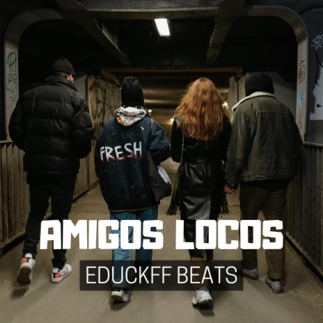 Amigos Locos | Boomplay Music