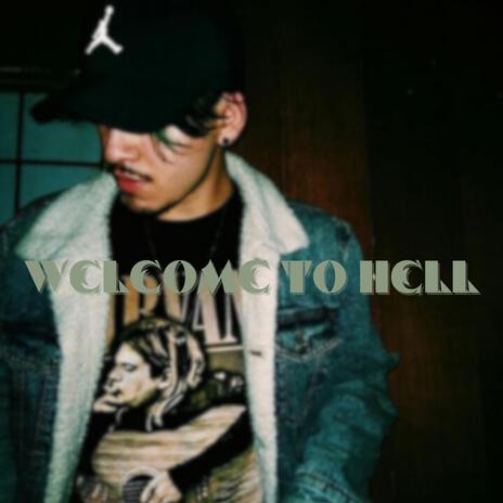 Welcome to hell | Boomplay Music