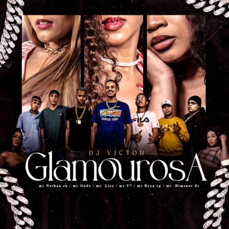 Glamourosa (feat. Mc Dimenor Dr, Mc Nathan ZK, MC V7 & MC Liro) | Boomplay Music