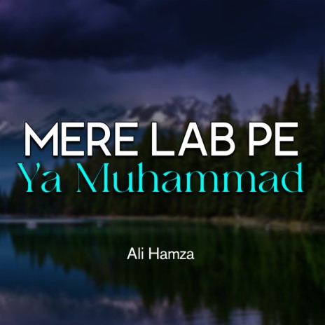 Mere Lab Pe Ya Muhammad
