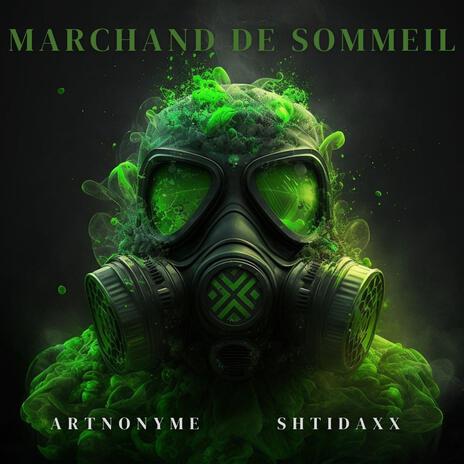 MARCHAND DE SOMMEIL ft. Shtidaxx | Boomplay Music