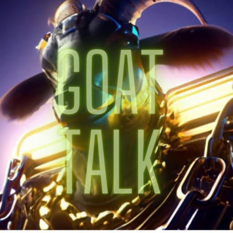 Goat Talk | Boomplay Music