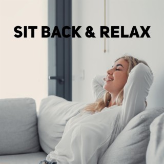 Sit Back & Relax: Mellow Tones for Ultimate Relaxation, Stress and Anxiety Buster, Get Hope Back
