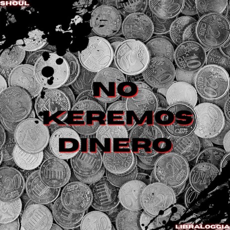 No Keremos Dinero | Boomplay Music