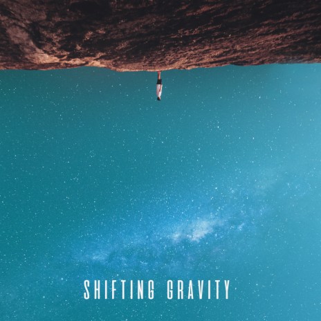 Shifting Gravity ft. Angelica Hernandez & Ben Leinbach | Boomplay Music