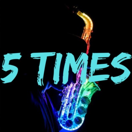 5 Times | Boomplay Music