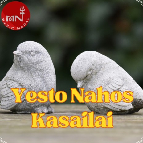 Yesto Nahos Kasailai | Boomplay Music