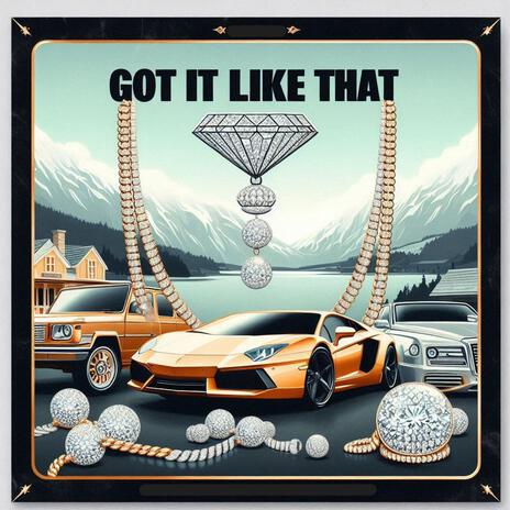 Got It Like That | Boomplay Music