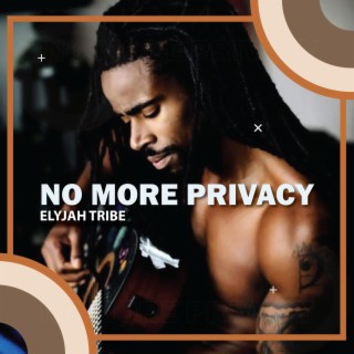No More Privacy