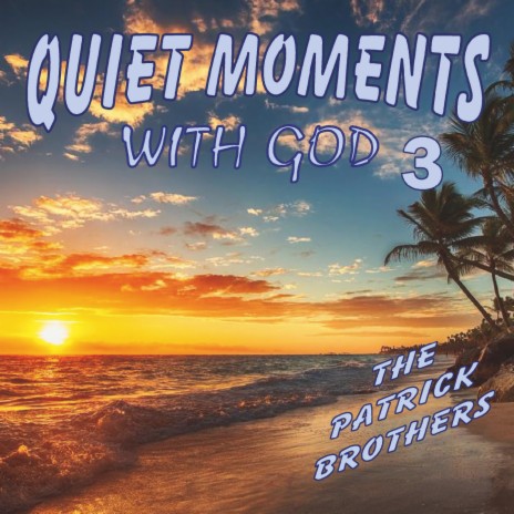 Quiet Moments with God | Boomplay Music