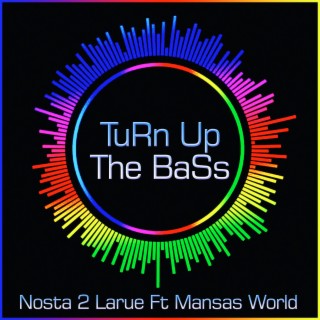 Turn up the Bass | Boomplay Music
