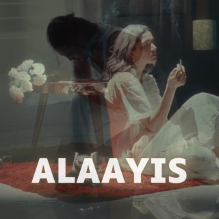 Alaayis lyrics | Boomplay Music